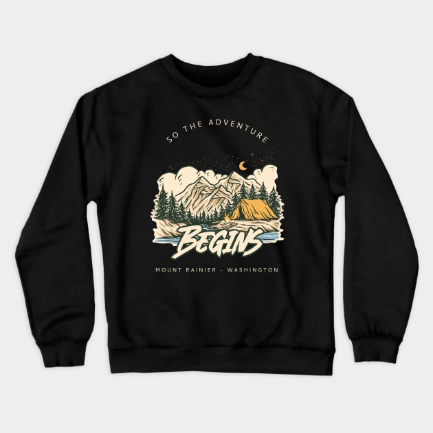 So the Adventure Begins Mount Rainier - Washington Crewneck Sweatshirt by ExpressYourSoulTees